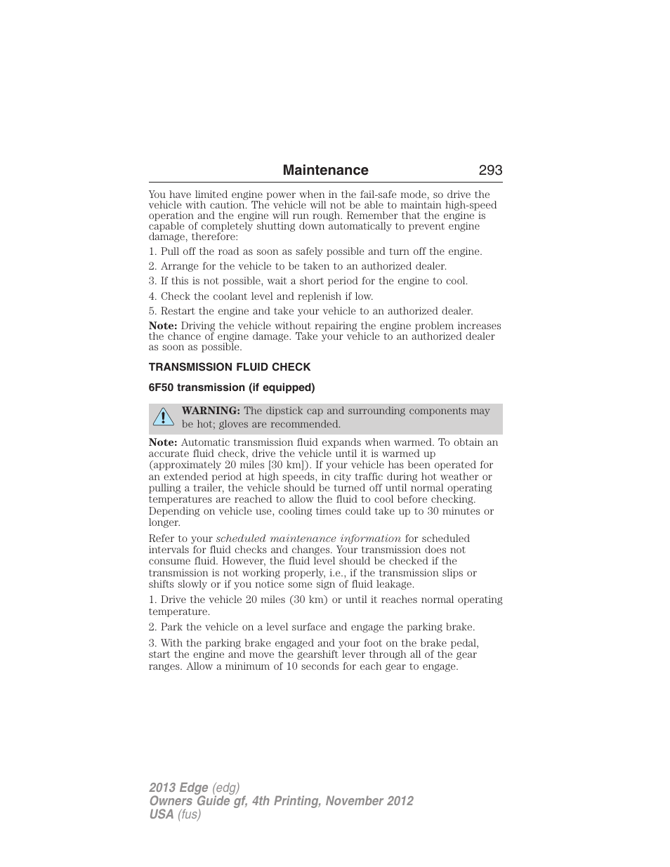 Transmission fluid check, 6f50 transmission (if equipped), Automatic transmission fluid check | Maintenance 293 | FORD 2013 Edge v.4 User Manual | Page 294 / 533