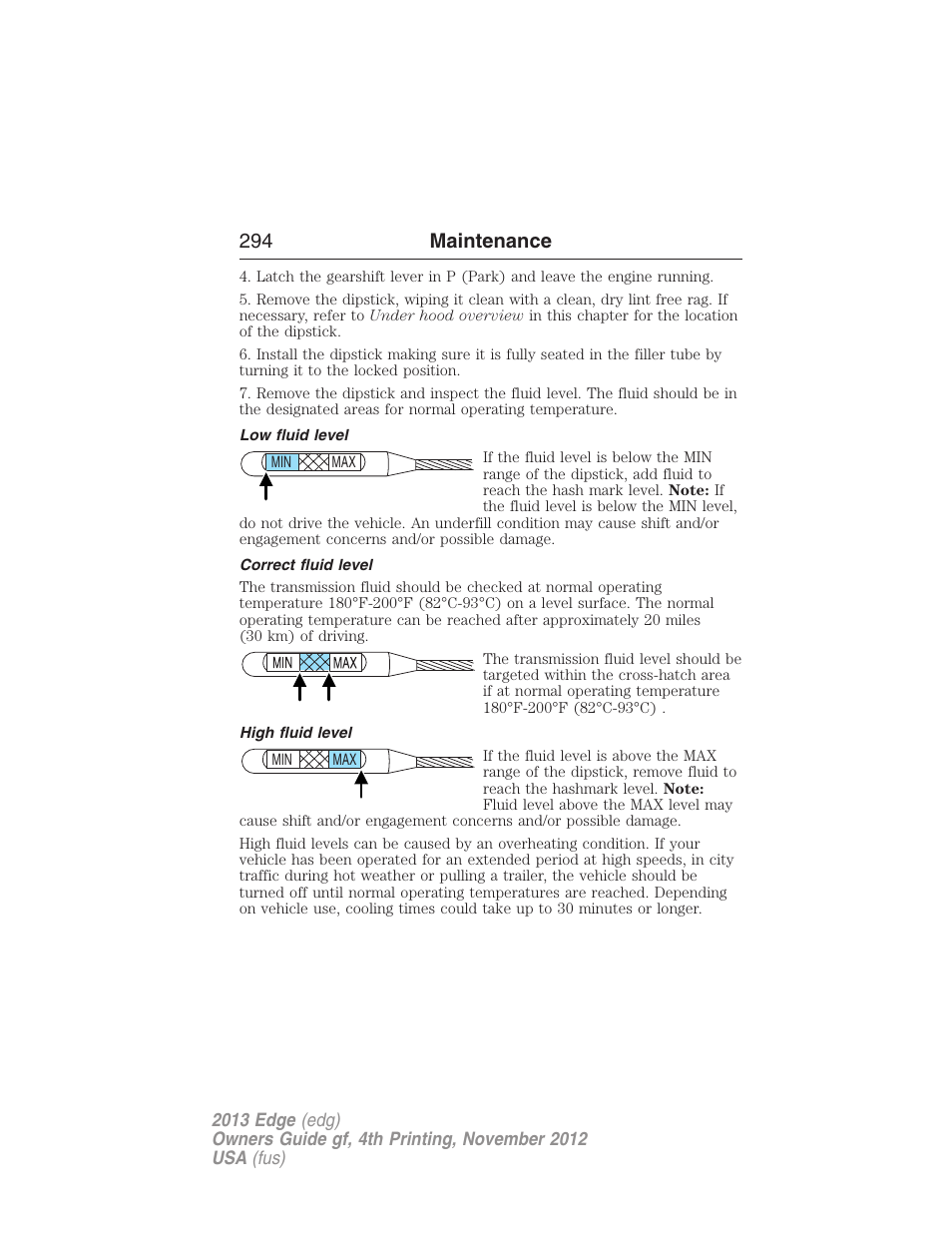 Low fluid level, Correct fluid level, High fluid level | 294 maintenance | FORD 2013 Edge v.4 User Manual | Page 295 / 533