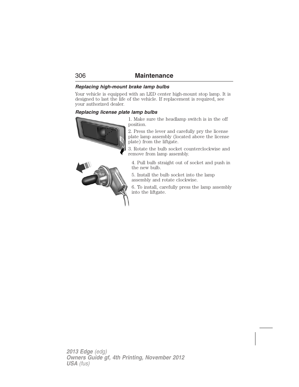 Replacing high-mount brake lamp bulbs, Replacing license plate lamp bulbs, 306 maintenance | FORD 2013 Edge v.4 User Manual | Page 307 / 533