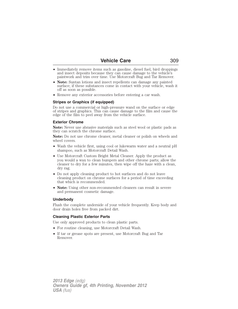 Stripes or graphics (if equipped), Exterior chrome, Underbody | Cleaning plastic exterior parts, Vehicle care 309 | FORD 2013 Edge v.4 User Manual | Page 310 / 533