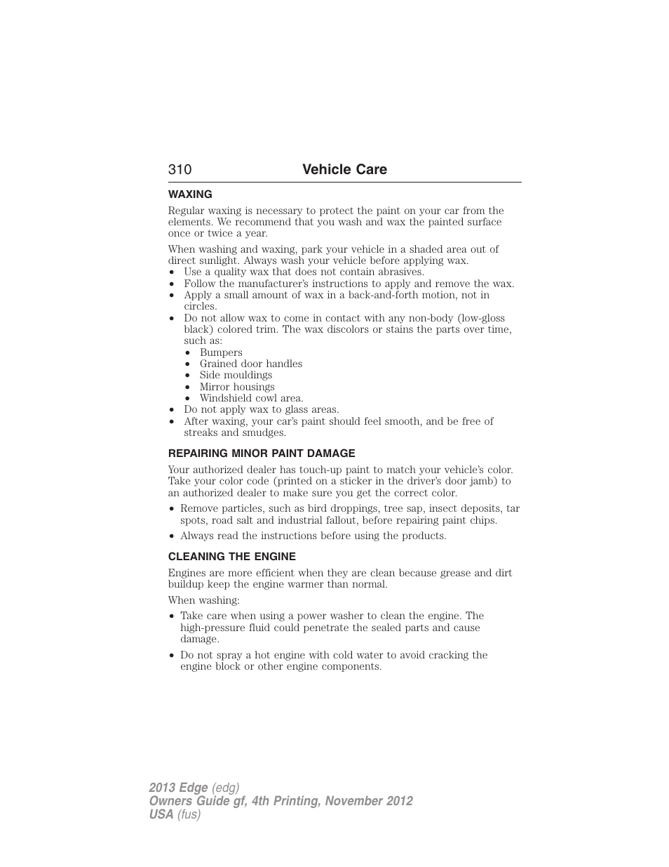 Waxing, Repairing minor paint damage, Cleaning the engine | 310 vehicle care | FORD 2013 Edge v.4 User Manual | Page 311 / 533