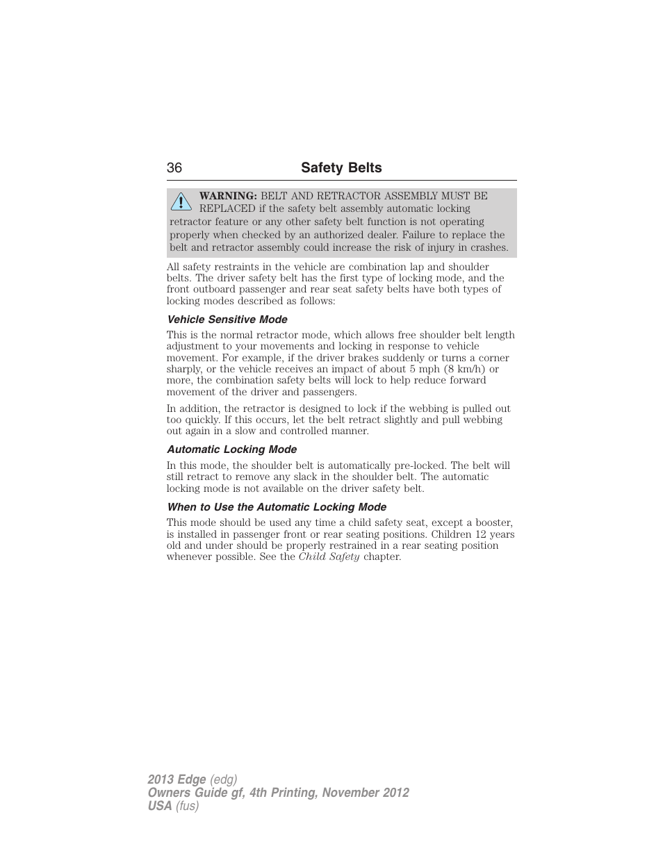 Vehicle sensitive mode, Automatic locking mode, When to use the automatic locking mode | 36 safety belts | FORD 2013 Edge v.4 User Manual | Page 37 / 533