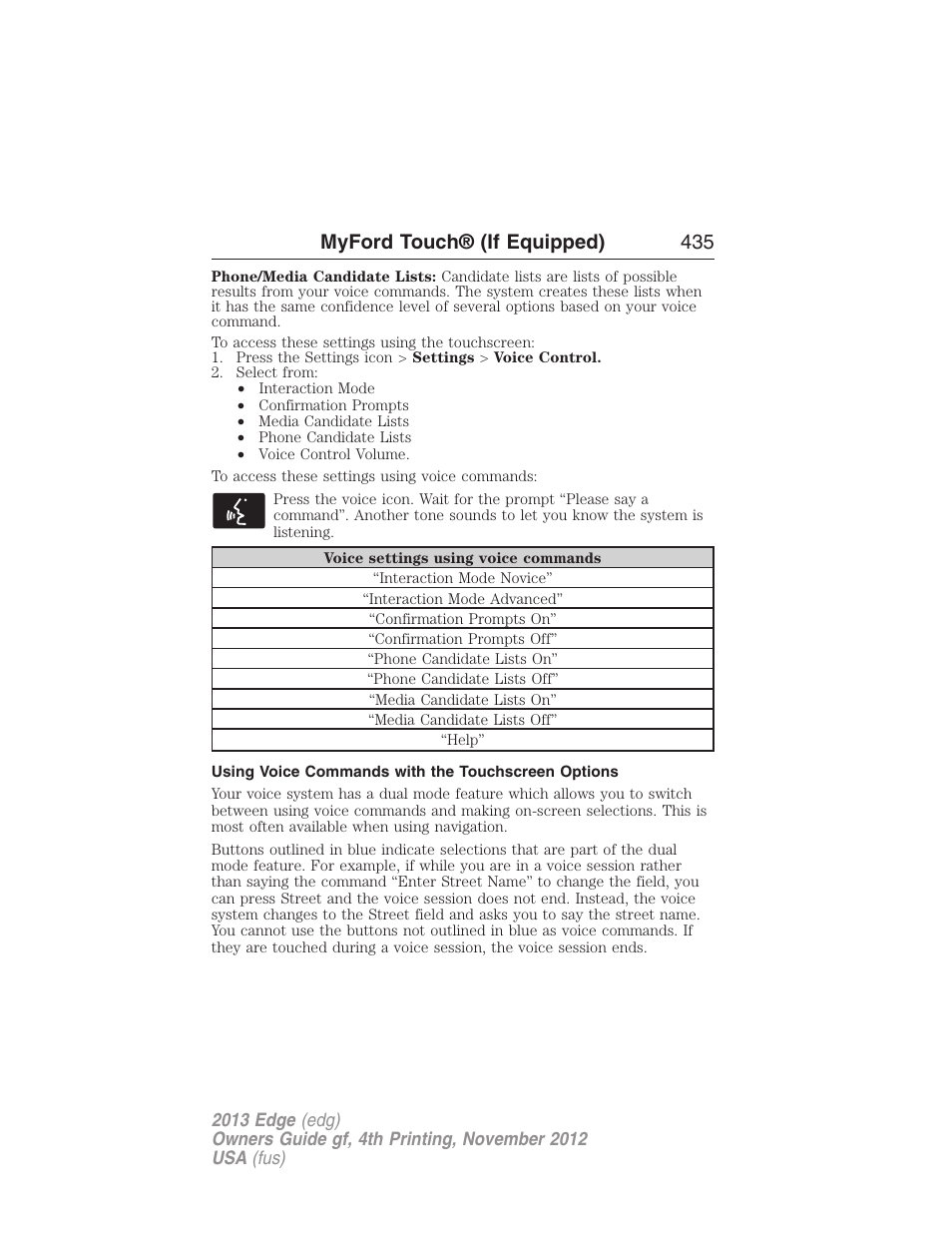 Using voice commands with the touchscreen options, Myford touch® (if equipped) 435 | FORD 2013 Edge v.4 User Manual | Page 436 / 533