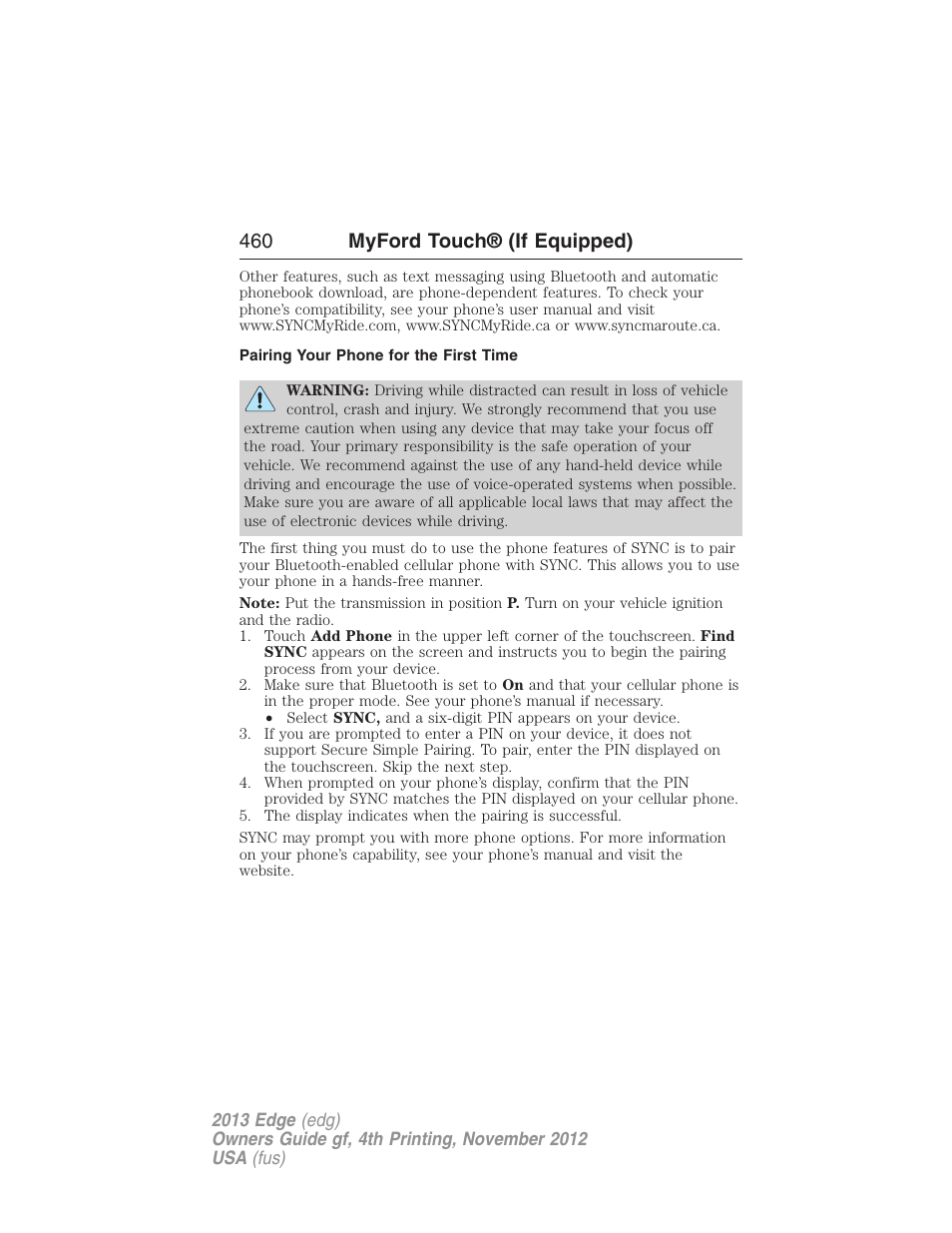 Pairing your phone for the first time, 460 myford touch® (if equipped) | FORD 2013 Edge v.4 User Manual | Page 461 / 533