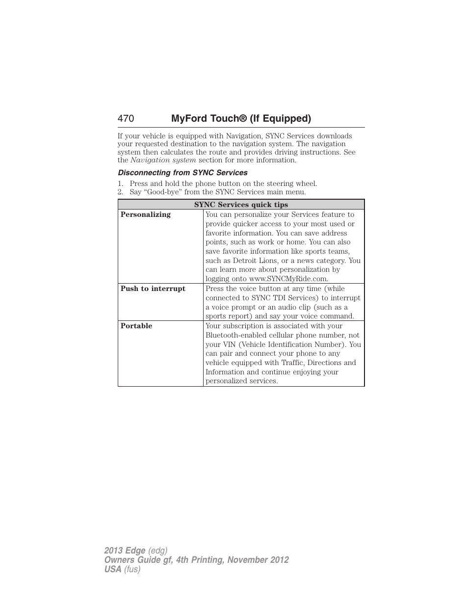 Disconnecting from sync services, 470 myford touch® (if equipped) | FORD 2013 Edge v.4 User Manual | Page 471 / 533