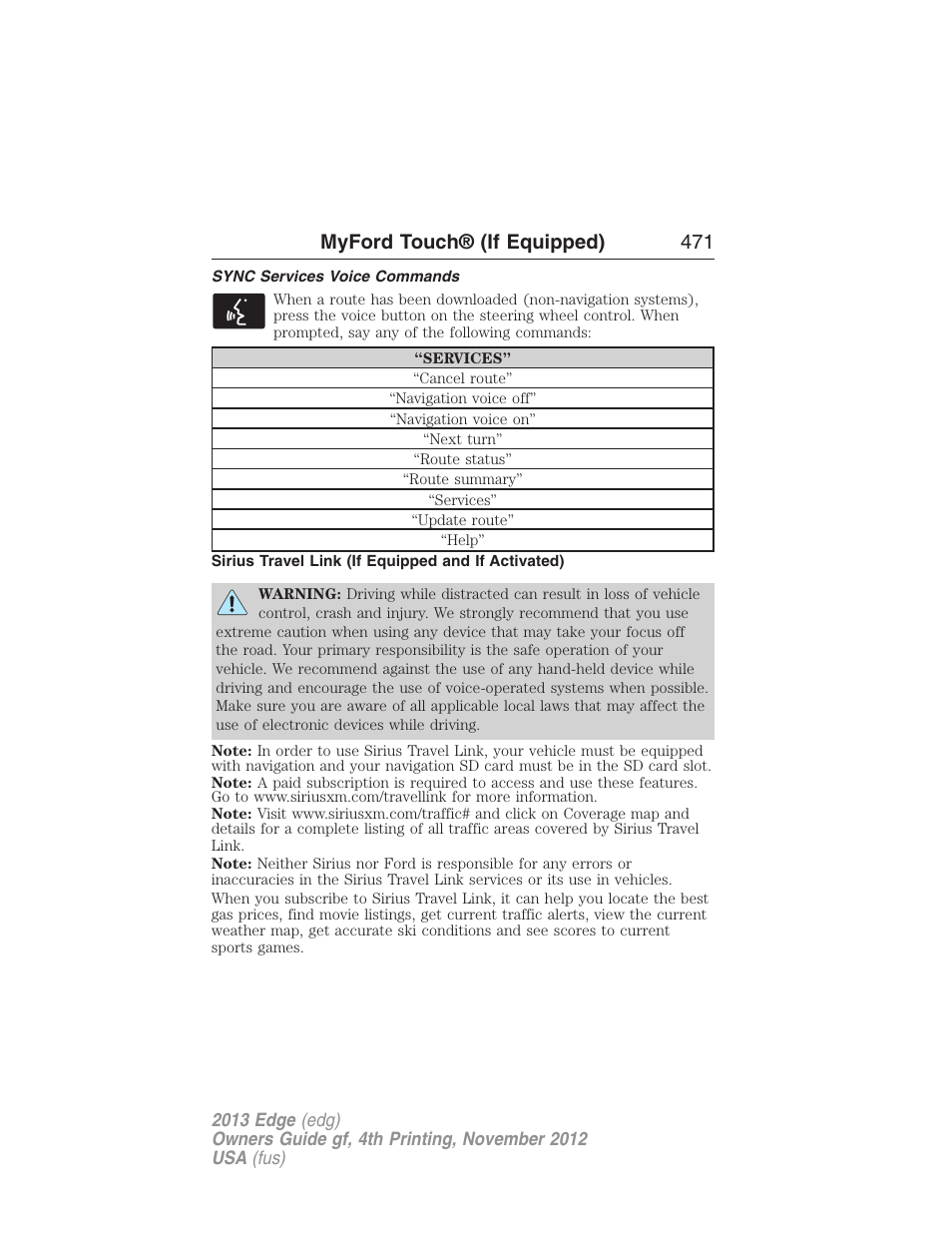 Sync services voice commands, Sirius travel link (if equipped and if activated), Myford touch® (if equipped) 471 | FORD 2013 Edge v.4 User Manual | Page 472 / 533