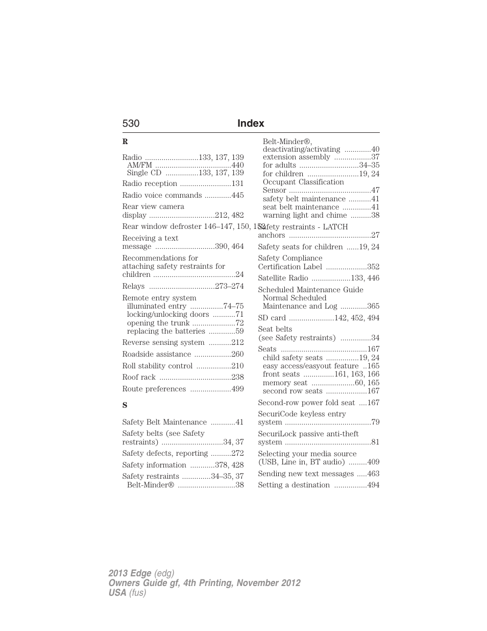 530 index | FORD 2013 Edge v.4 User Manual | Page 531 / 533