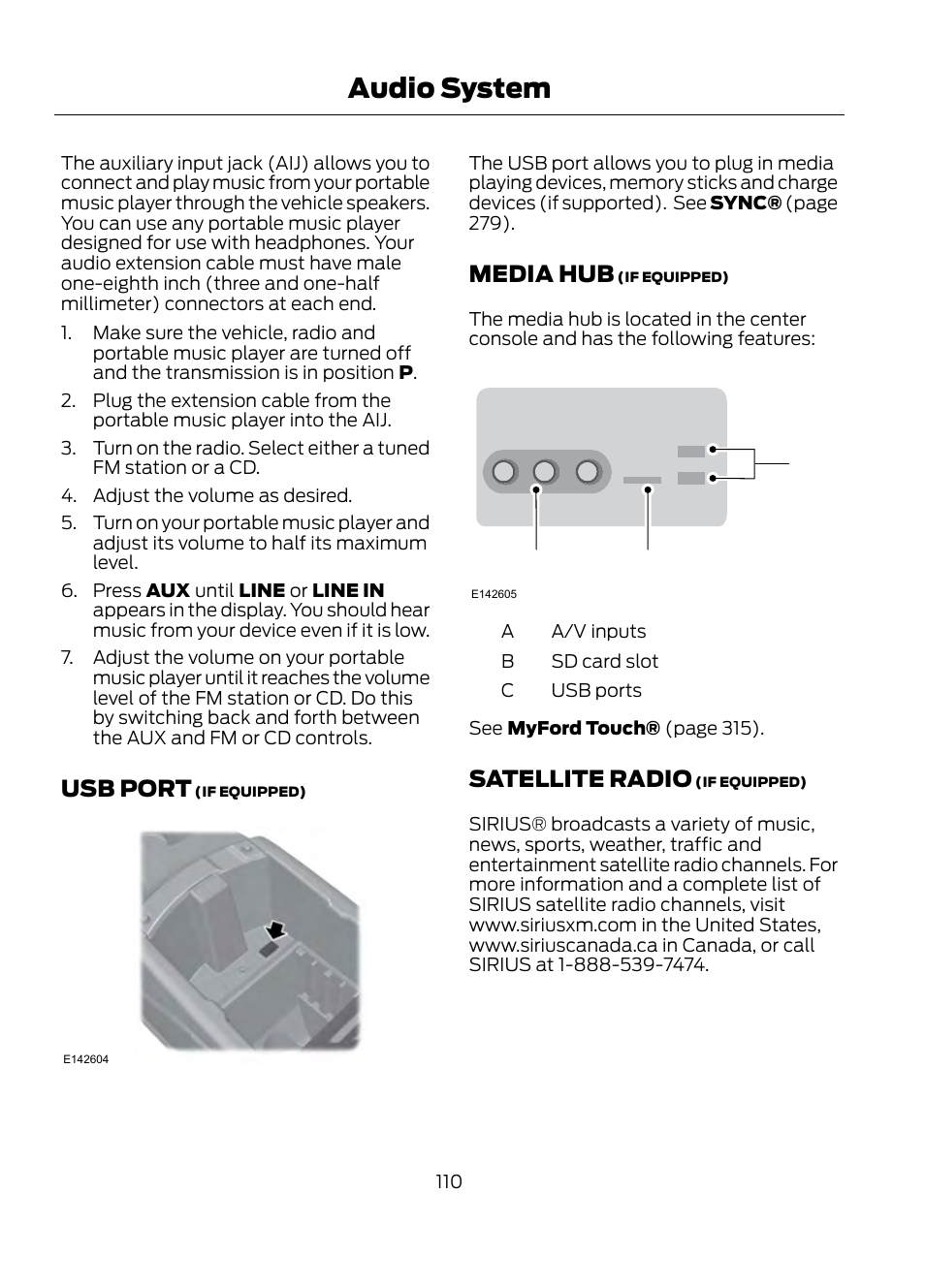 Usb port media hub satellite radio, Audio system, Usb port | Media hub, Cb a, Satellite radio | FORD 2013 Escape v.1 User Manual | Page 110 / 423