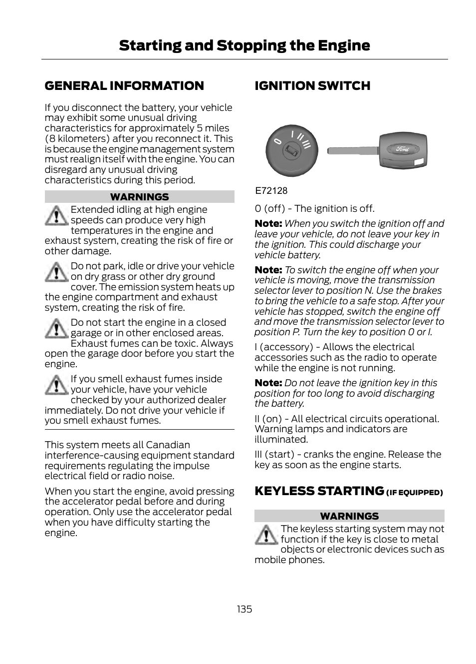 Starting and stopping the, Engine, Starting and stopping the engine | General information, Ignition switch, Keyless starting | FORD 2013 Escape v.1 User Manual | Page 135 / 423