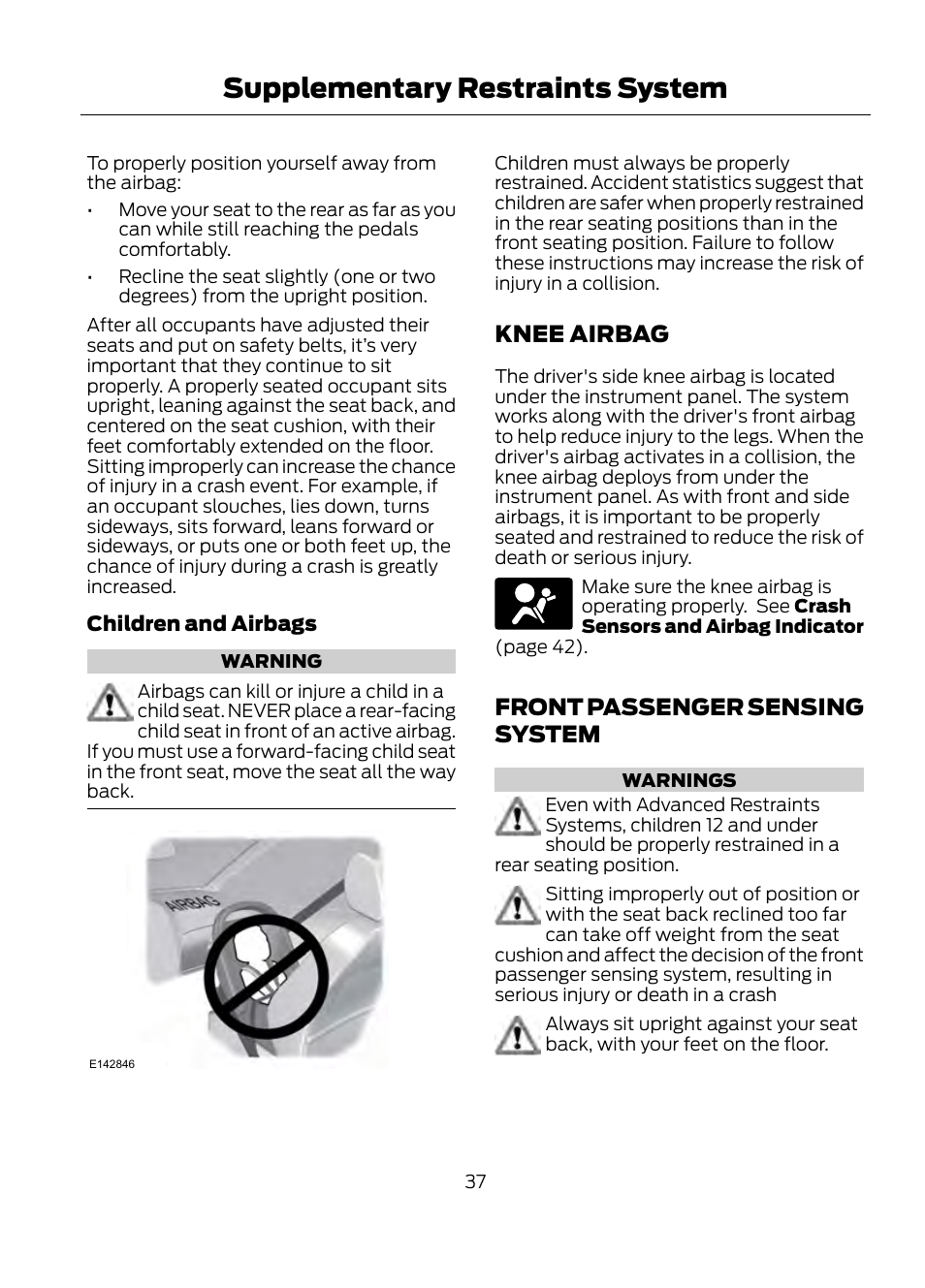 Supplementary restraints system, Knee airbag, Front passenger sensing system | FORD 2013 Escape v.1 User Manual | Page 37 / 423