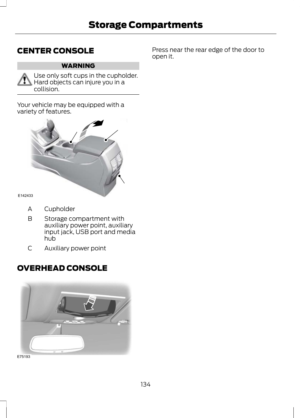 Storage compartments, Center console, Overhead console | Center console overhead console, Ab c | FORD 2013 Escape v.2 User Manual | Page 137 / 432