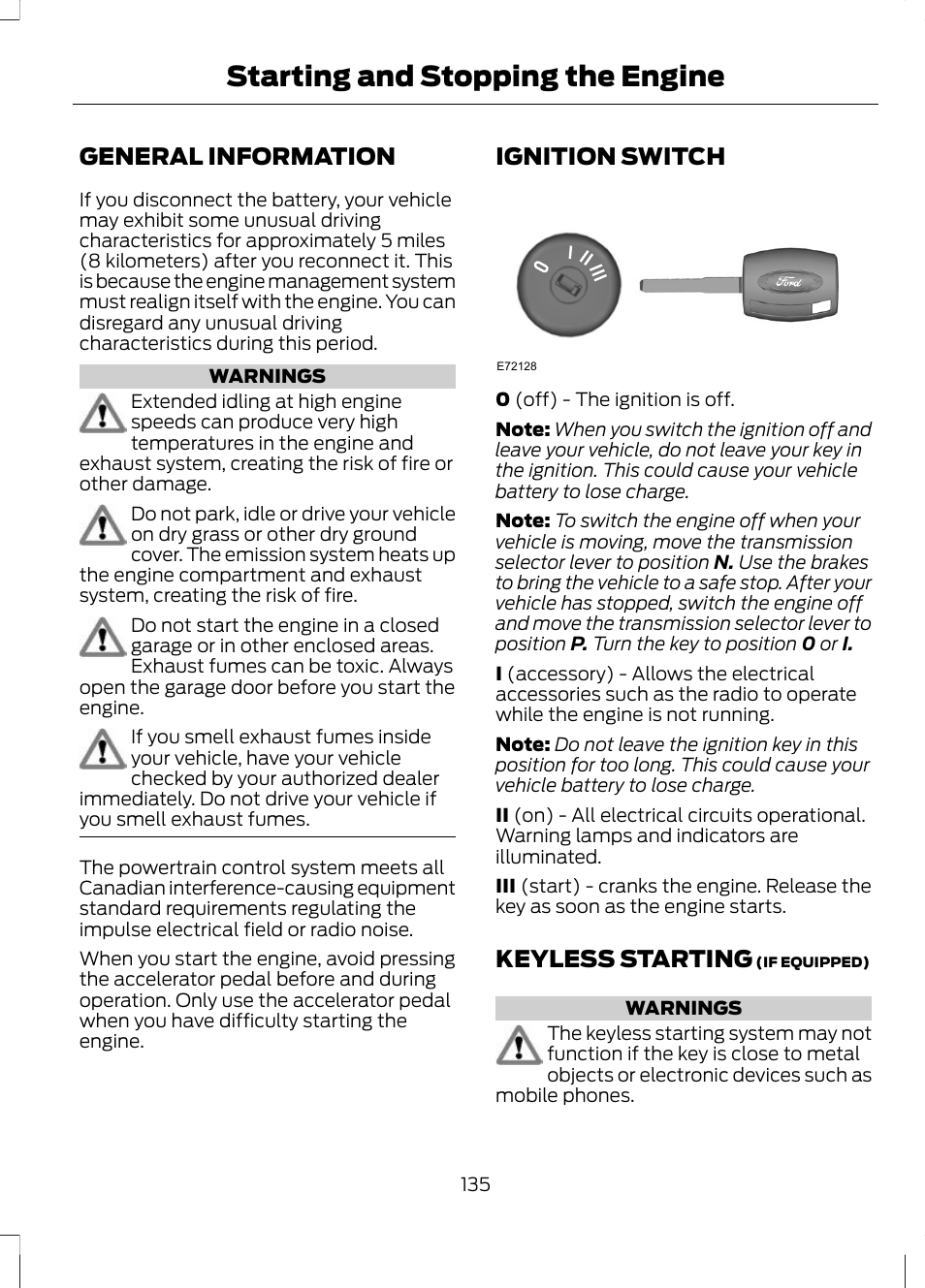 Starting and stopping the engine, General information, Ignition switch | Keyless starting, Starting and stopping the, Engine | FORD 2013 Escape v.2 User Manual | Page 138 / 432