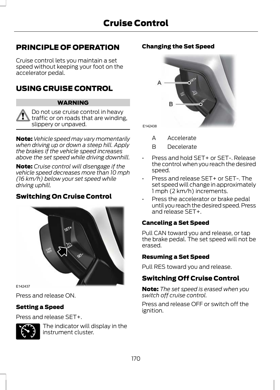 Cruise control, Principle of operation, Using cruise control | Principle of operation using cruise control | FORD 2013 Escape v.2 User Manual | Page 173 / 432