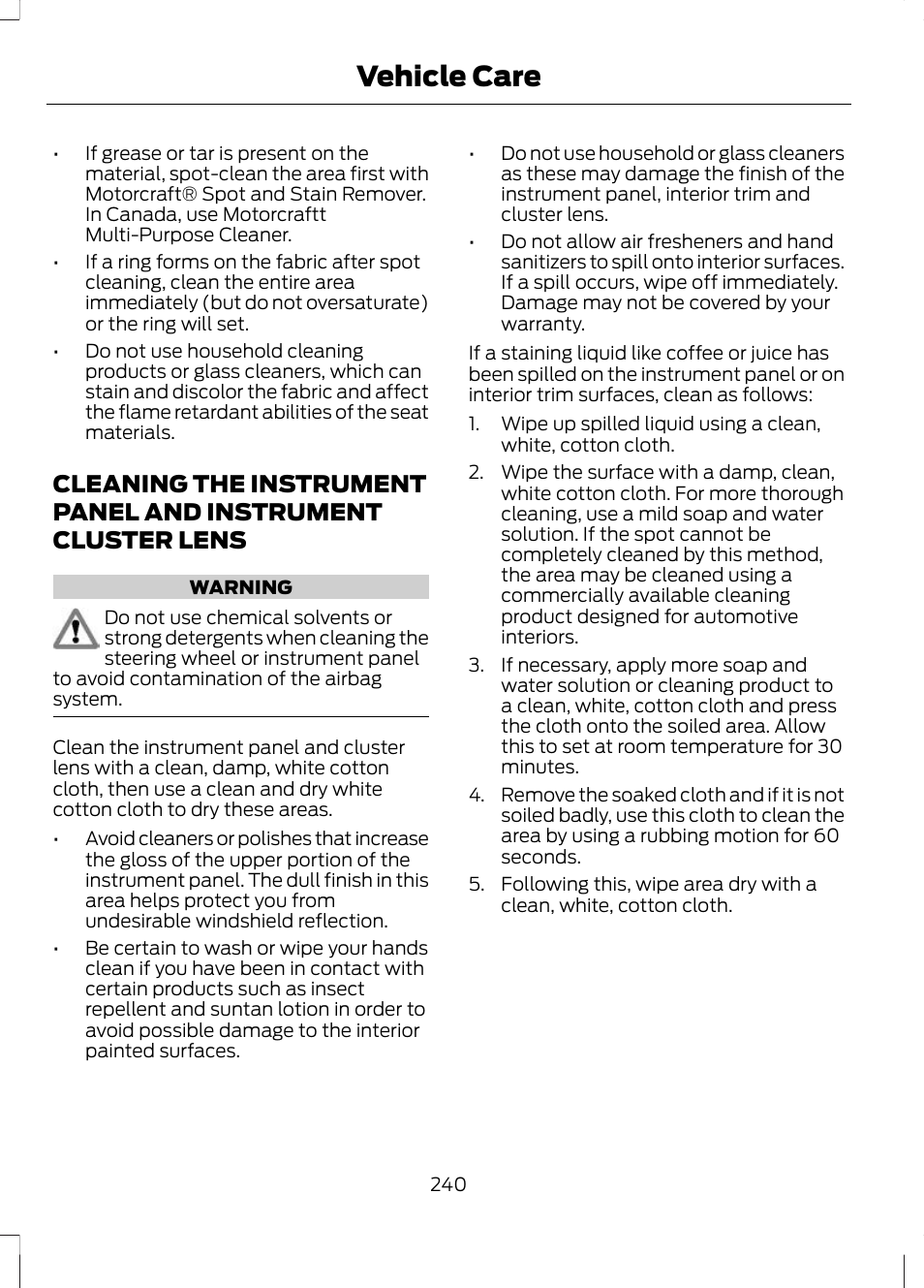 Cleaning the instrument panel and, Instrument cluster lens, Vehicle care | FORD 2013 Escape v.2 User Manual | Page 243 / 432