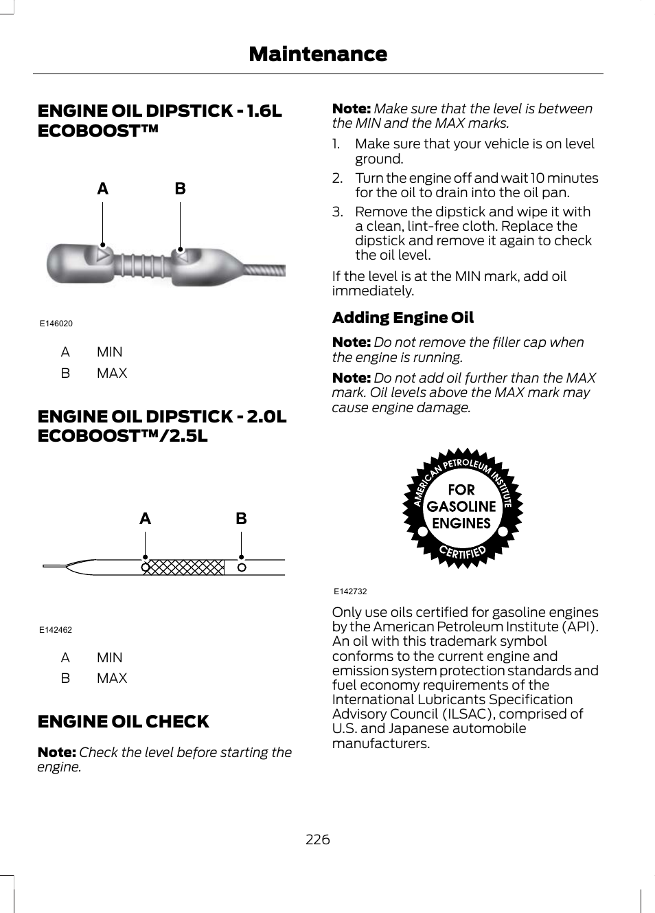 Engine oil dipstick, Engine oil check, Engine oil dipstick - 1.6l | Ecoboost, Engine oil dipstick - 2.0l, Ecoboost™/2.5l, Maintenance, Engine oil dipstick - 1.6l ecoboost, Engine oil dipstick - 2.0l ecoboost™/2.5l | FORD 2013 Escape v.3 User Manual | Page 229 / 434