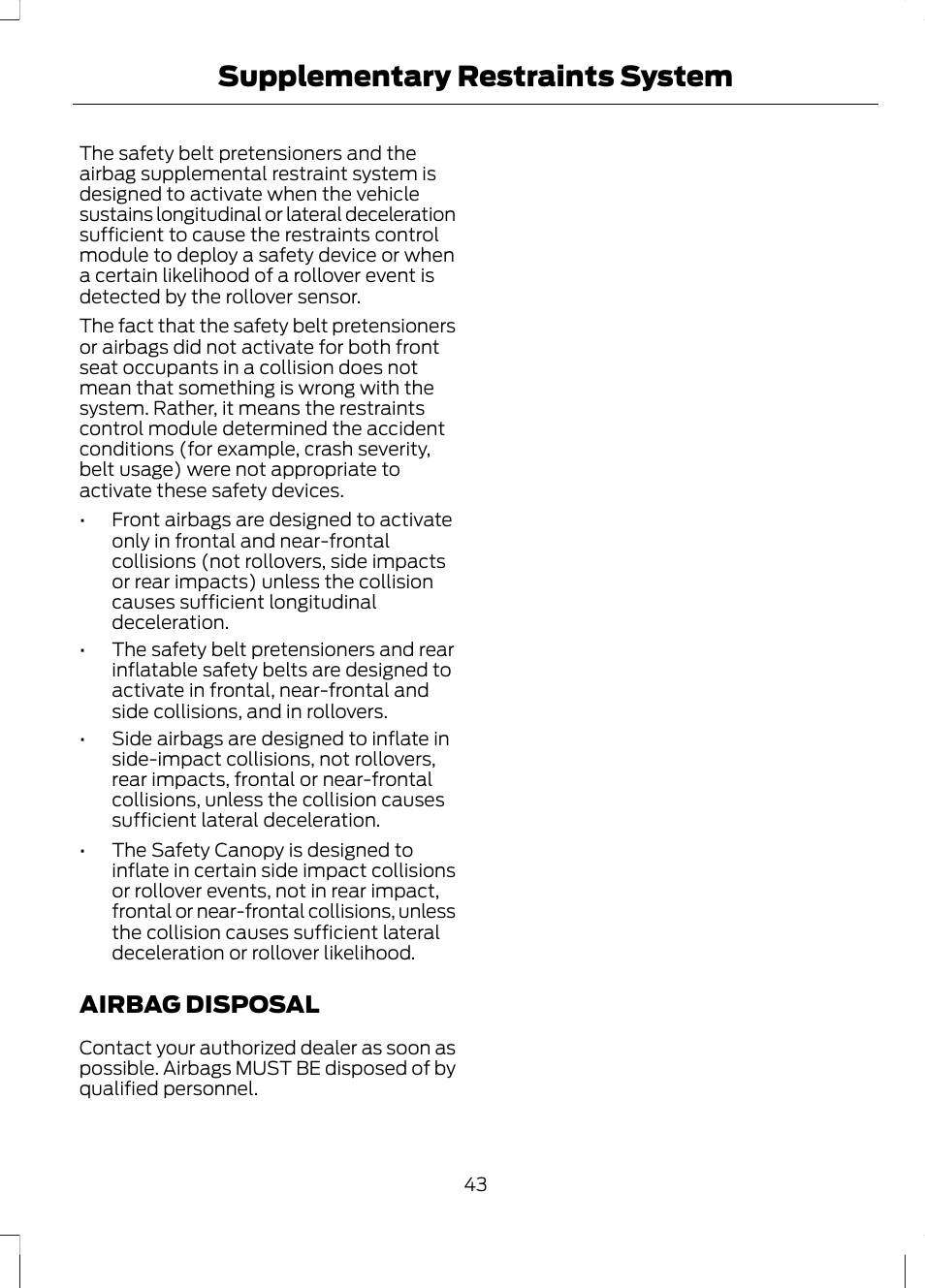 Airbag disposal, Supplementary restraints system | FORD 2013 Escape v.3 User Manual | Page 46 / 434