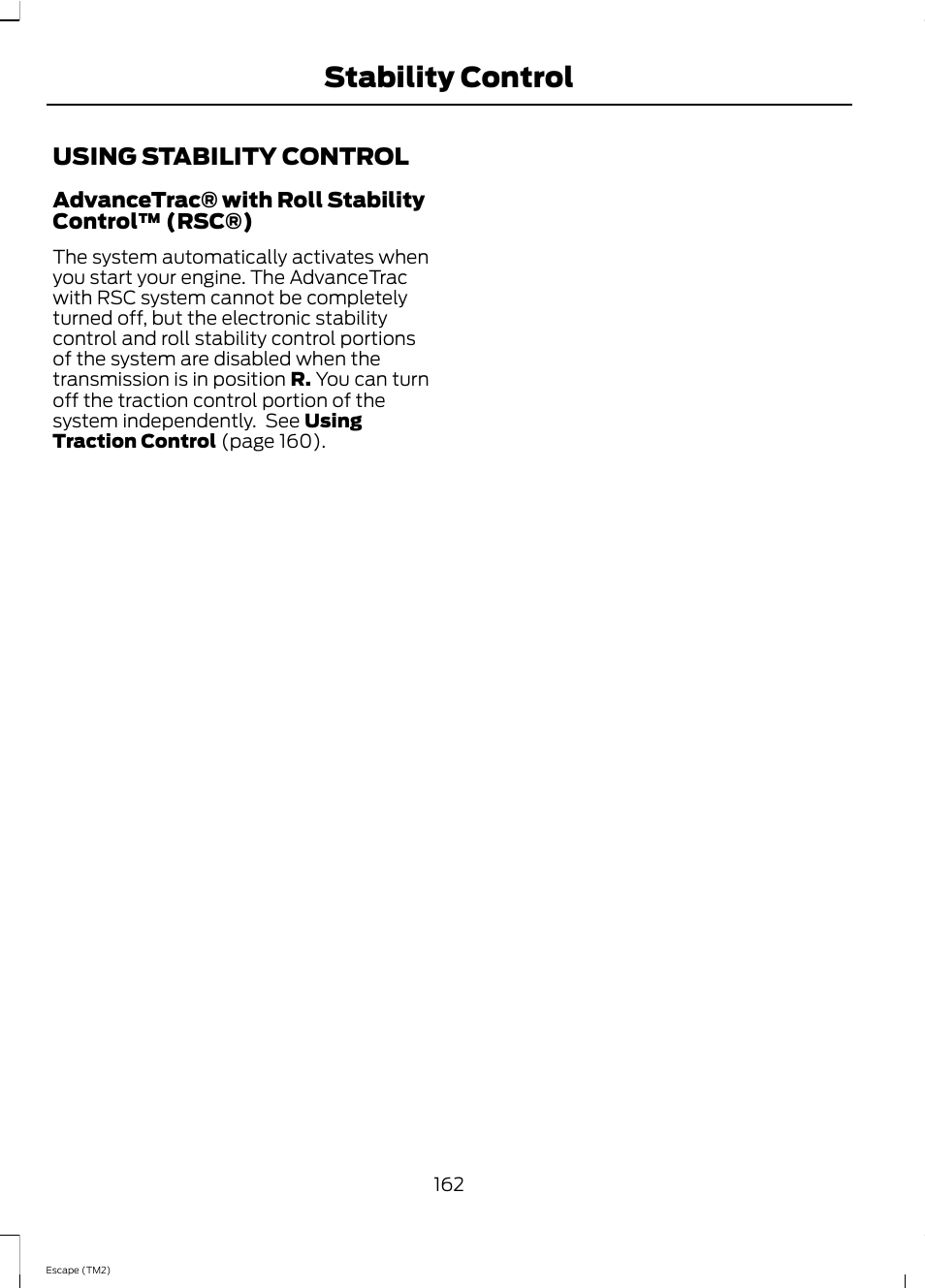 Stability control, Using stability control | FORD 2013 Escape v.4 User Manual | Page 166 / 433