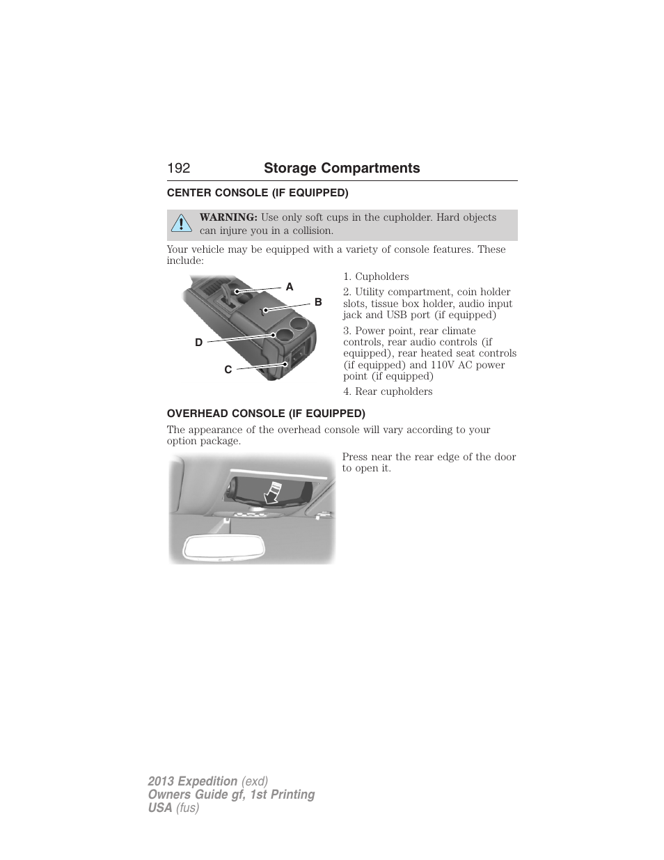 Storage compartments, Center console (if equipped), Overhead console (if equipped) | Center console, Overhead console, 192 storage compartments | FORD 2013 Expedition v.1 User Manual | Page 192 / 497