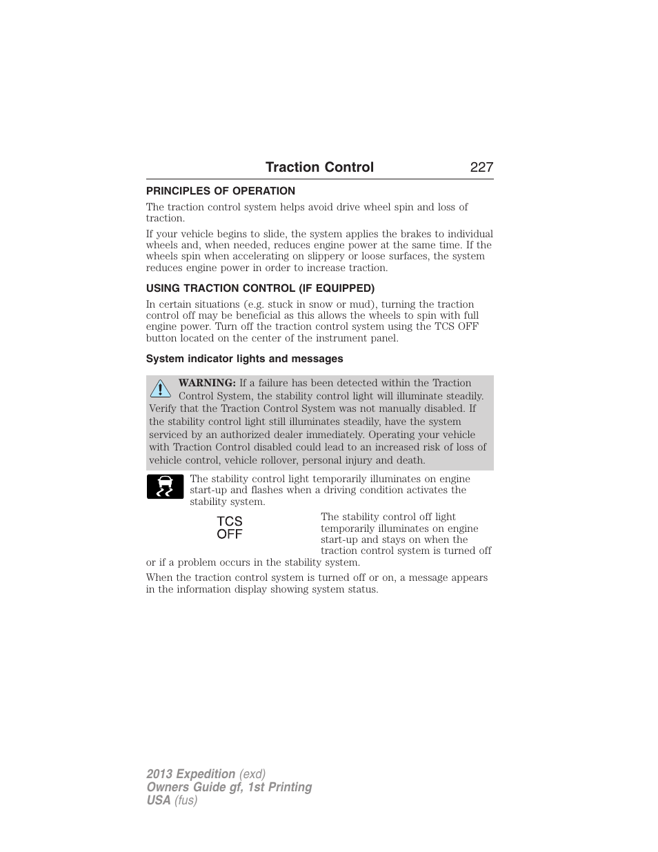 Traction control, Principles of operation, Using traction control (if equipped) | System indicator lights and messages, Traction control 227 | FORD 2013 Expedition v.1 User Manual | Page 227 / 497