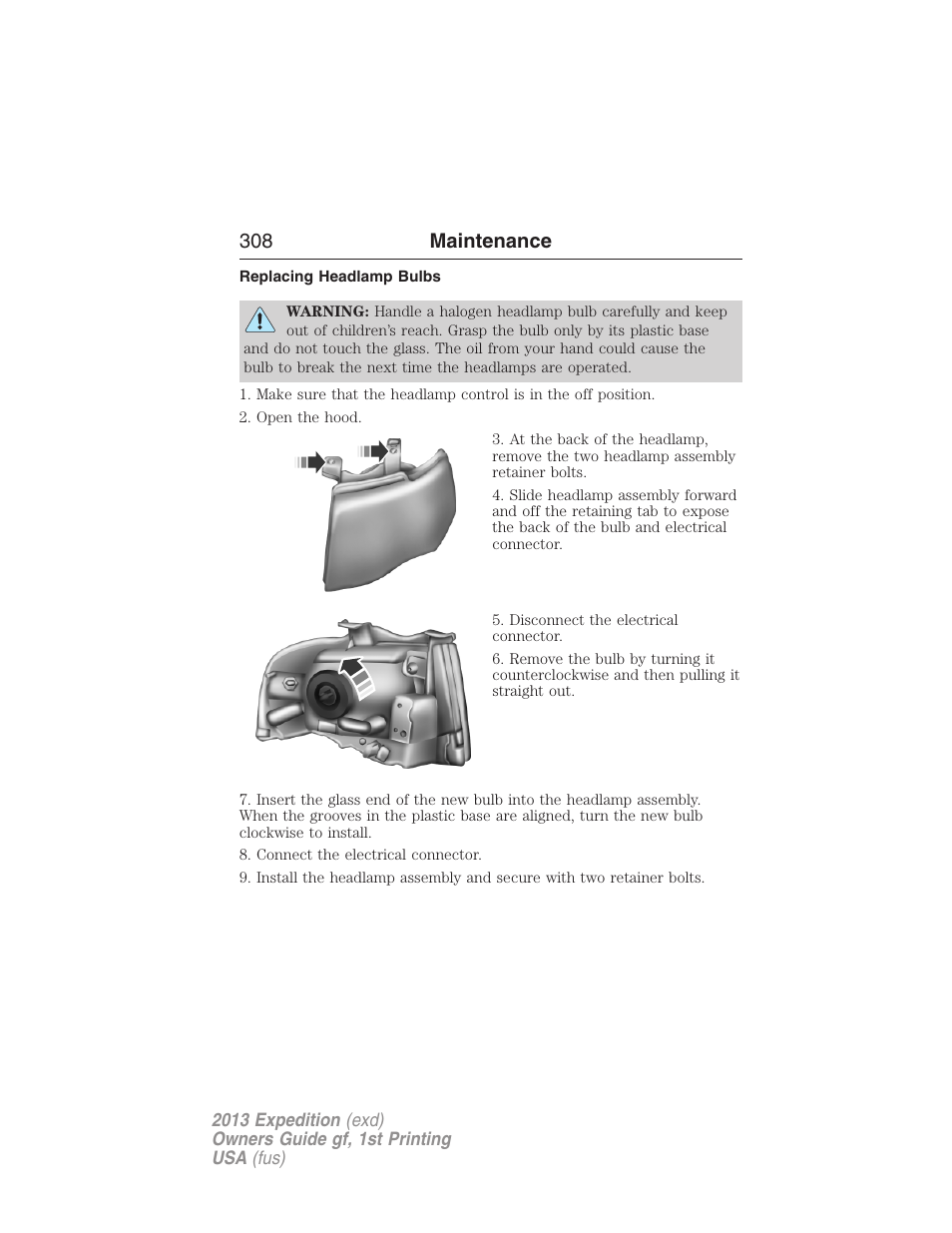 Replacing headlamp bulbs, Removing a headlamp, 308 maintenance | FORD 2013 Expedition v.1 User Manual | Page 308 / 497