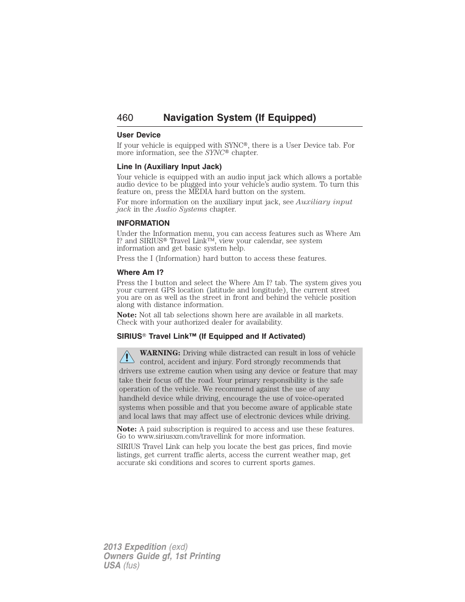 User device, Line in (auxiliary input jack), Information | Where am i, 460 navigation system (if equipped) | FORD 2013 Expedition v.1 User Manual | Page 460 / 497
