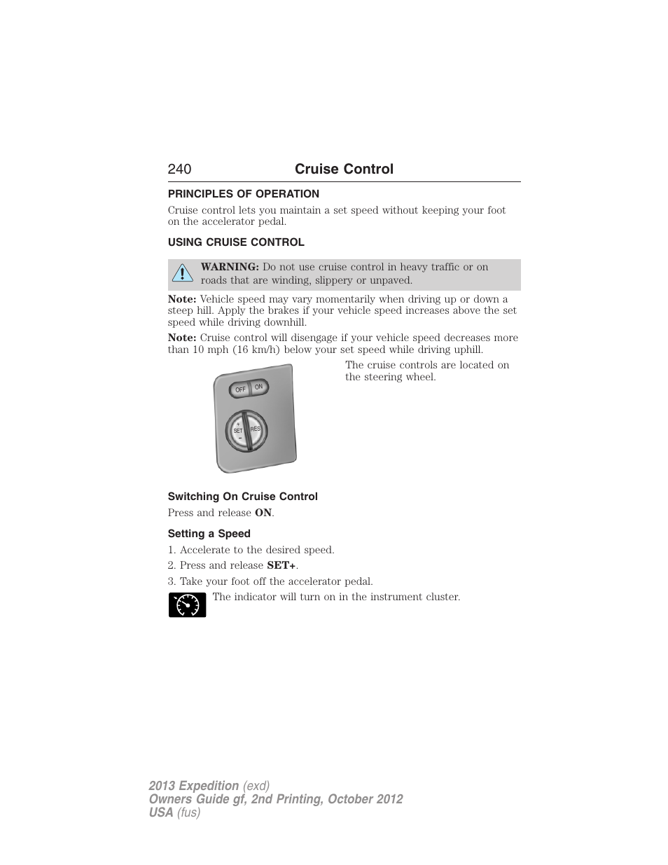 Cruise control, Principles of operation, Using cruise control | Switching on cruise control, Setting a speed, 240 cruise control | FORD 2013 Expedition v.2 User Manual | Page 241 / 508
