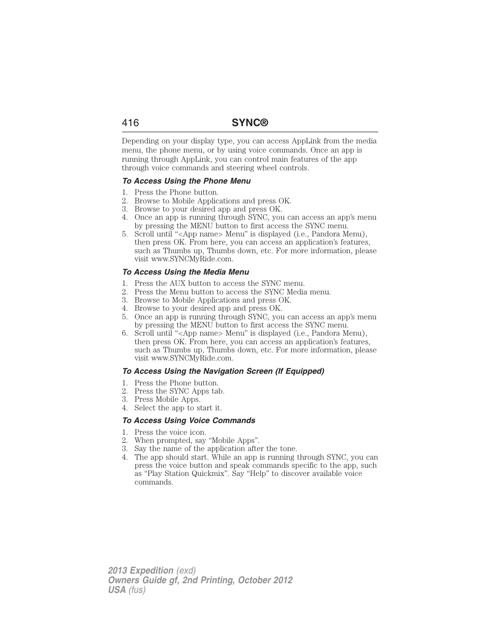 To access using the phone menu, To access using the media menu, To access using voice commands | 416 sync | FORD 2013 Expedition v.2 User Manual | Page 417 / 508