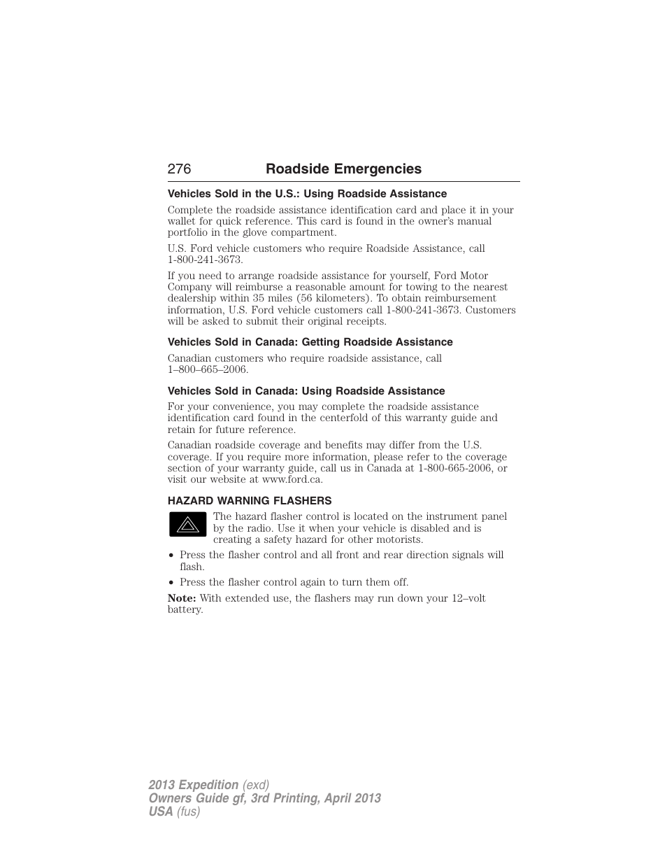 Vehicles sold in canada: using roadside assistance, Hazard warning flashers, 276 roadside emergencies | FORD 2013 Expedition v.3 User Manual | Page 277 / 515