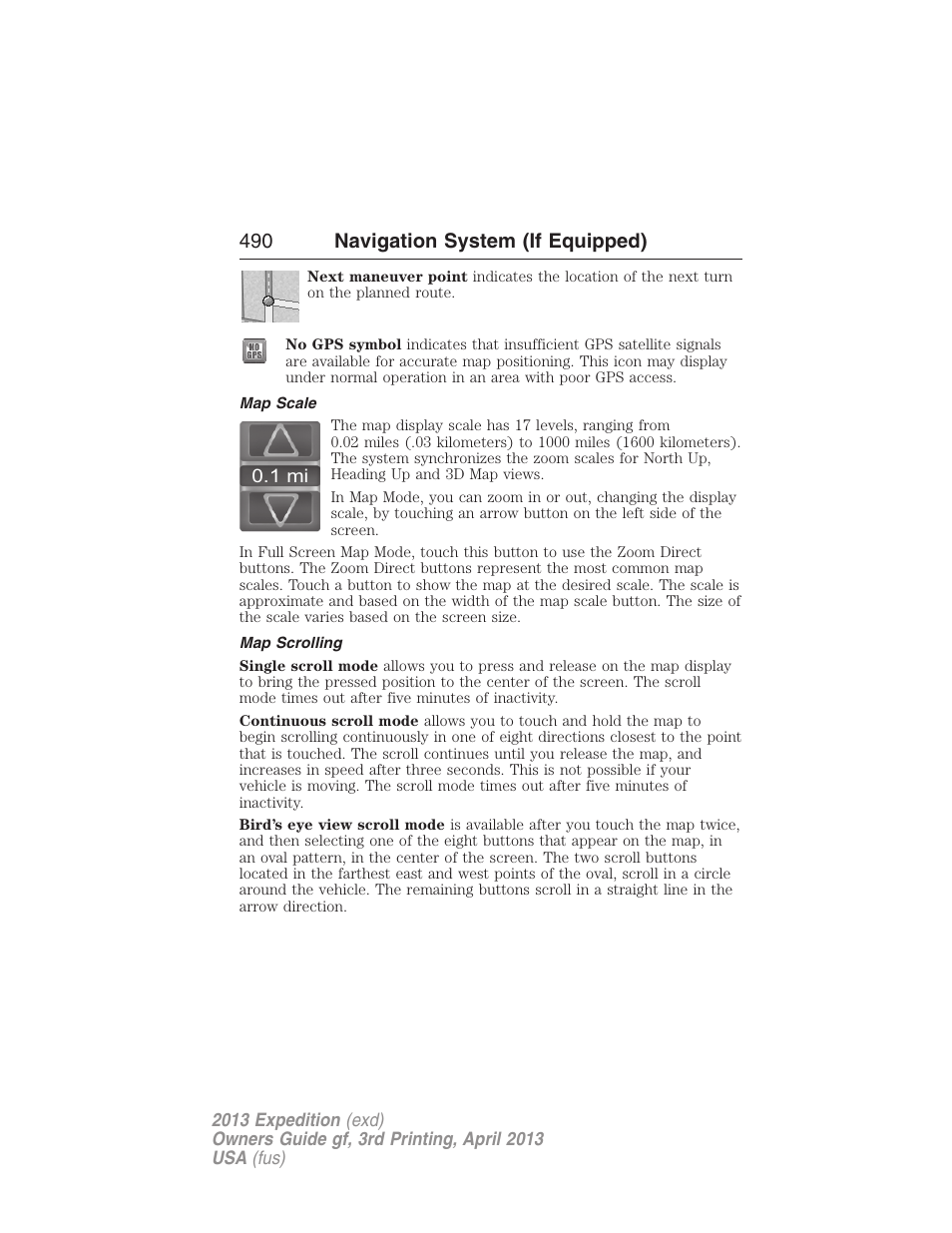 Map scale, Map scrolling, 490 navigation system (if equipped) | FORD 2013 Expedition v.3 User Manual | Page 491 / 515