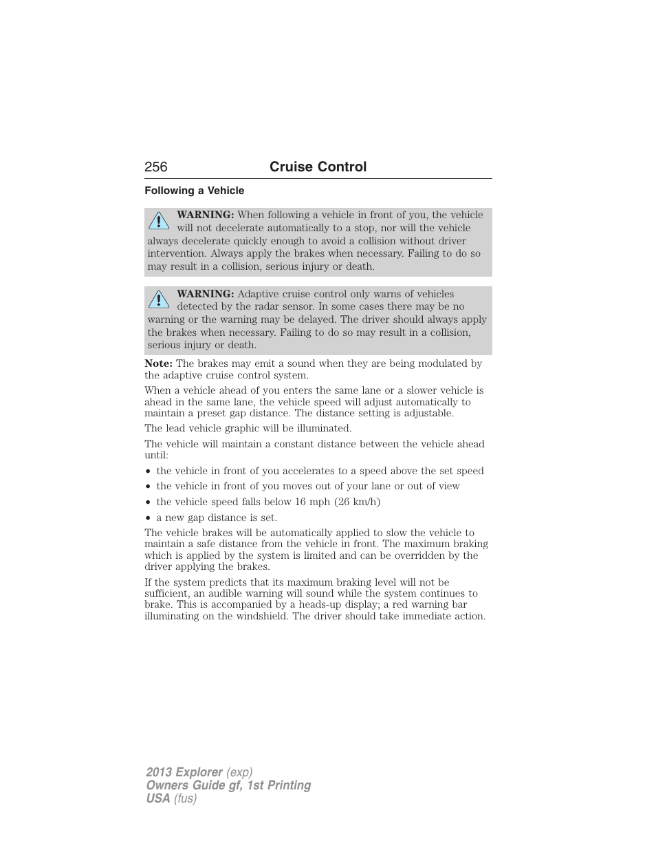 Following a vehicle, 256 cruise control | FORD 2013 Explorer v.1 User Manual | Page 256 / 576