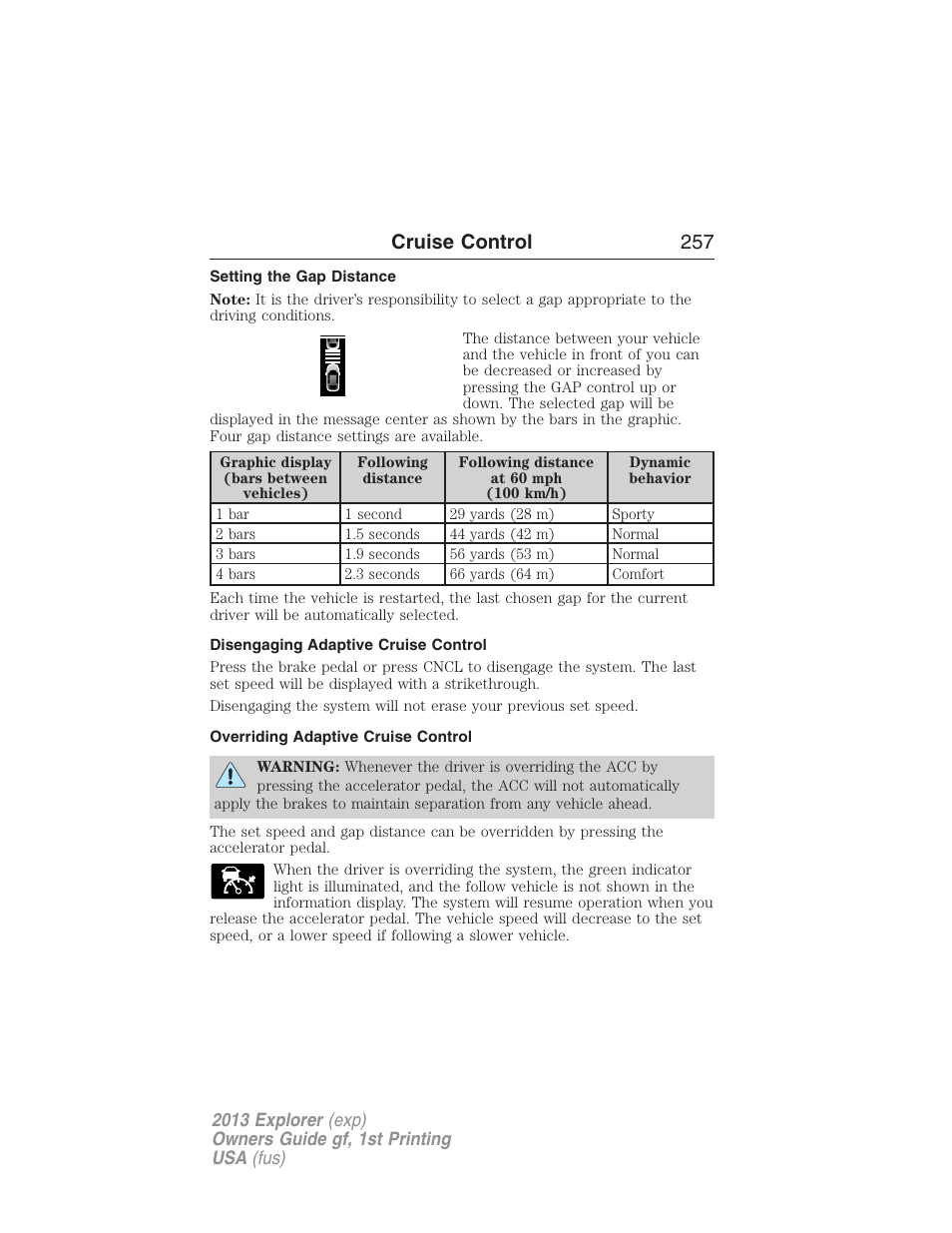 Setting the gap distance, Disengaging adaptive cruise control, Overriding adaptive cruise control | Cruise control 257 | FORD 2013 Explorer v.1 User Manual | Page 257 / 576
