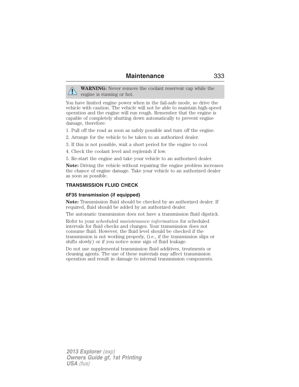 Transmission fluid check, 6f35 transmission (if equipped), Automatic transmission fluid check | Maintenance 333 | FORD 2013 Explorer v.1 User Manual | Page 333 / 576