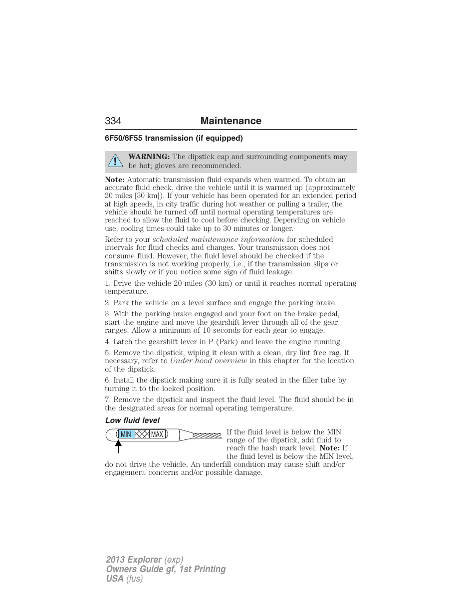 6f50/6f55 transmission (if equipped), Low fluid level, 334 maintenance | FORD 2013 Explorer v.1 User Manual | Page 334 / 576