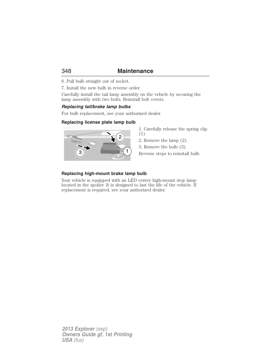 Replacing tail/brake lamp bulbs, Replacing license plate lamp bulb, Replacing high-mount brake lamp bulb | 348 maintenance | FORD 2013 Explorer v.1 User Manual | Page 348 / 576