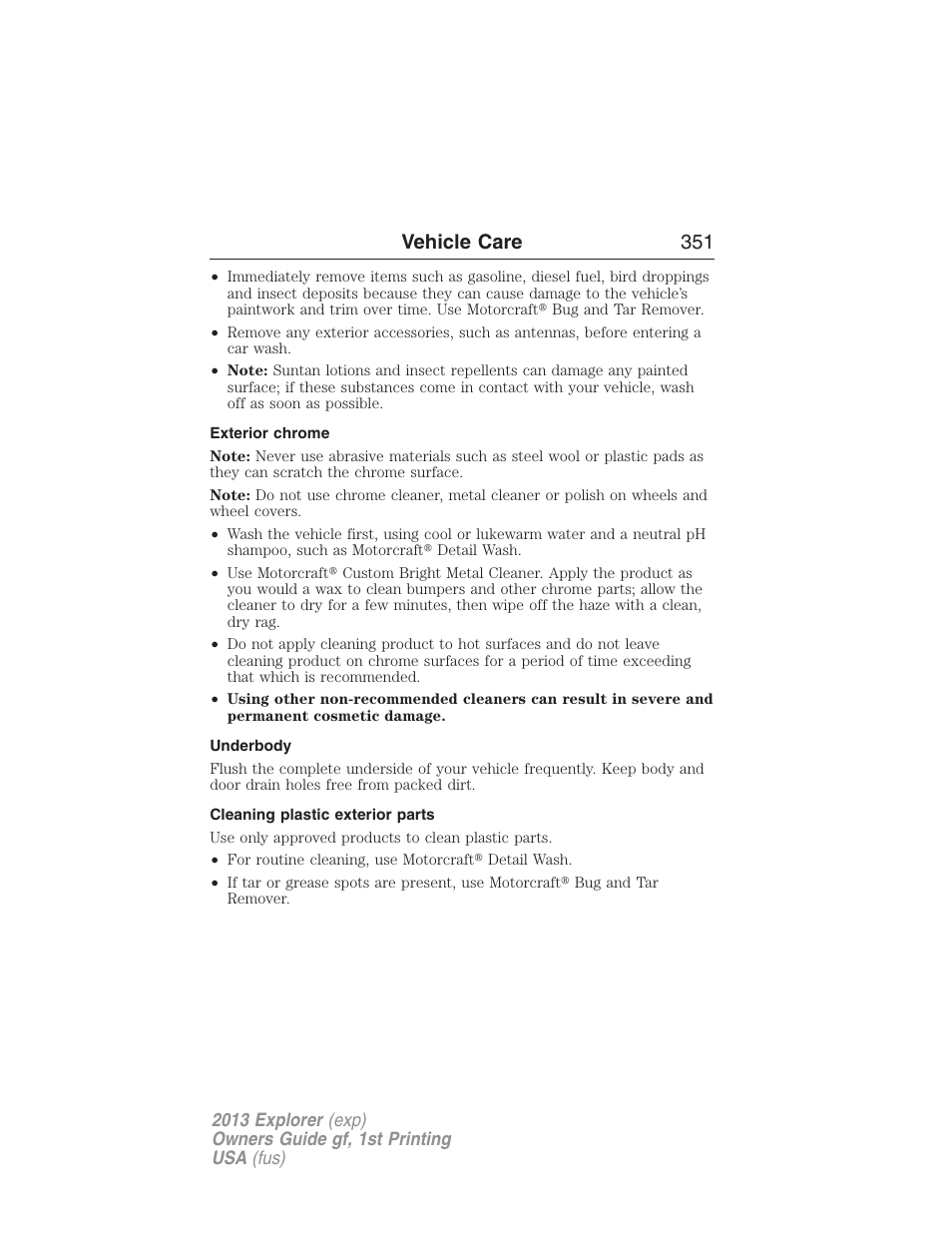 Exterior chrome, Underbody, Cleaning plastic exterior parts | Vehicle care 351 | FORD 2013 Explorer v.1 User Manual | Page 351 / 576