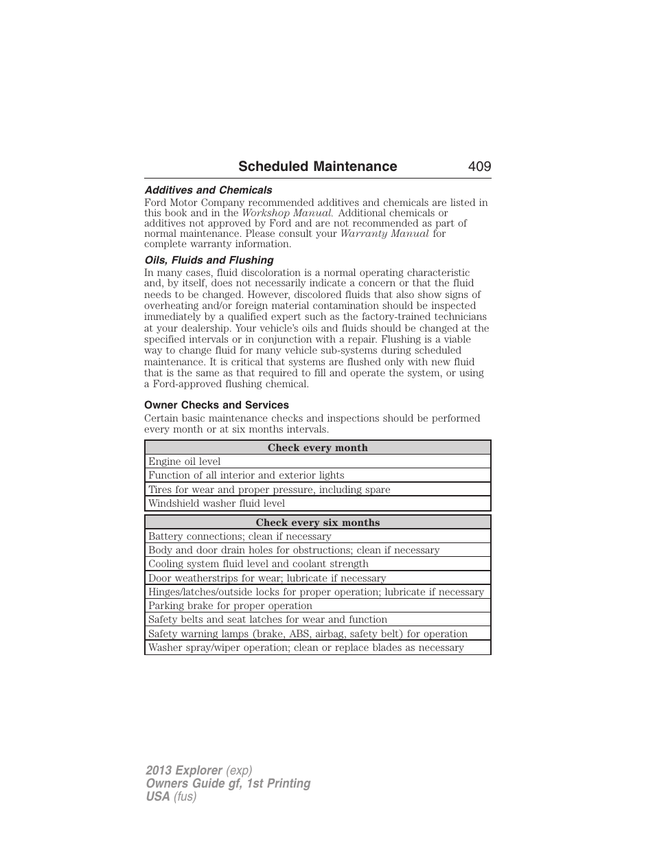 Additives and chemicals, Oils, fluids and flushing, Owner checks and services | Scheduled maintenance 409 | FORD 2013 Explorer v.1 User Manual | Page 409 / 576