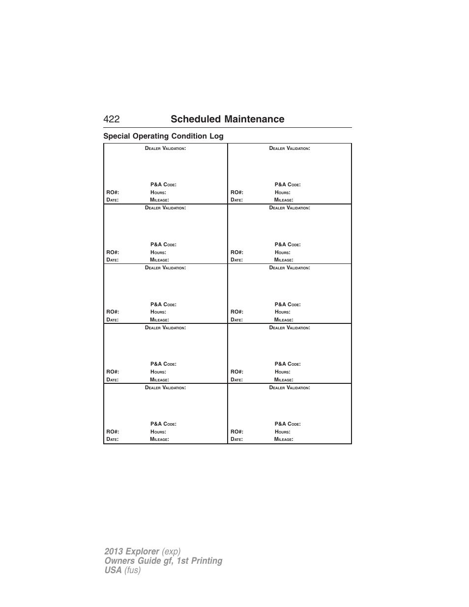 Special operating condition log, 422 scheduled maintenance | FORD 2013 Explorer v.1 User Manual | Page 422 / 576