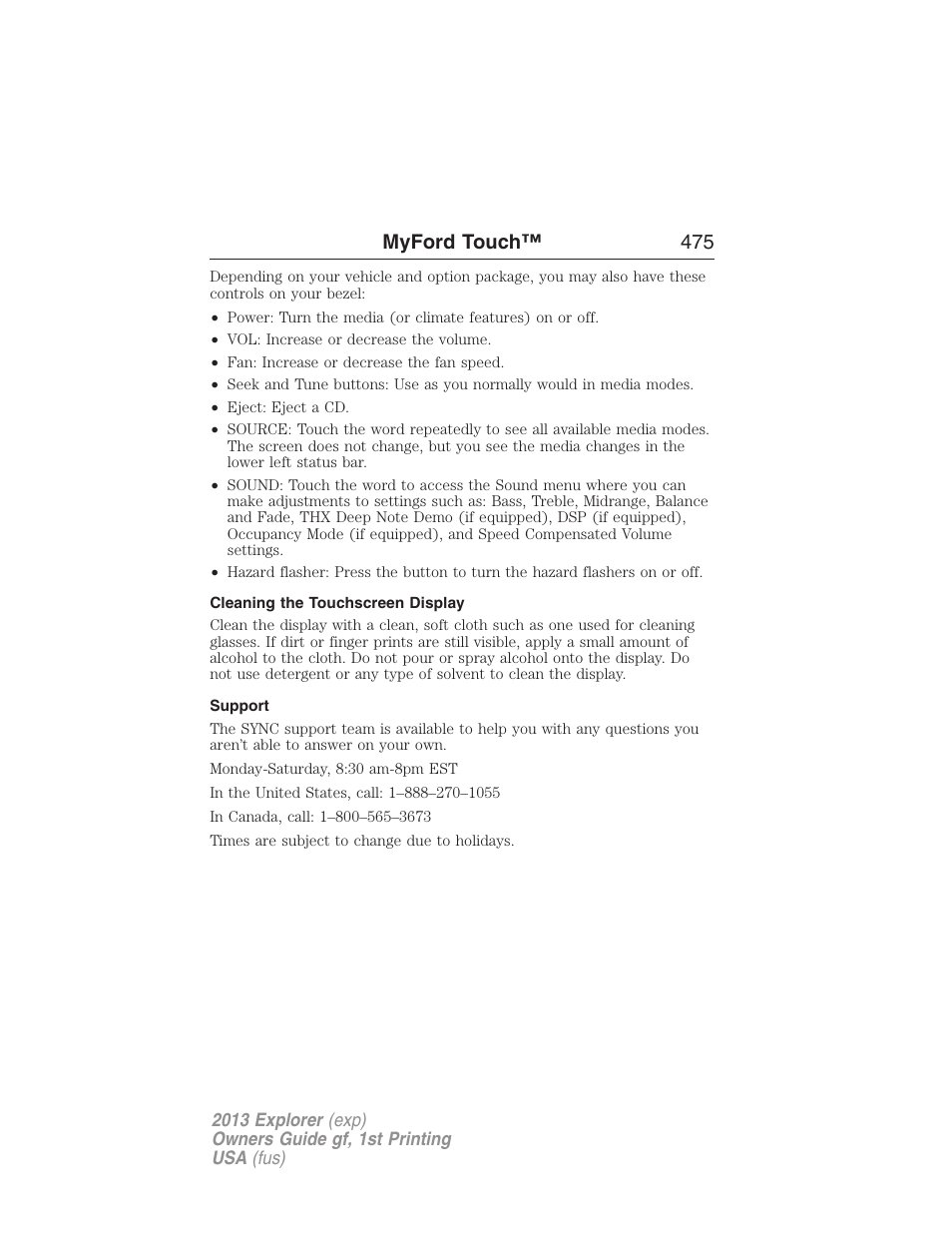 Cleaning the touchscreen display, Support, Myford touch™ 475 | FORD 2013 Explorer v.1 User Manual | Page 475 / 576