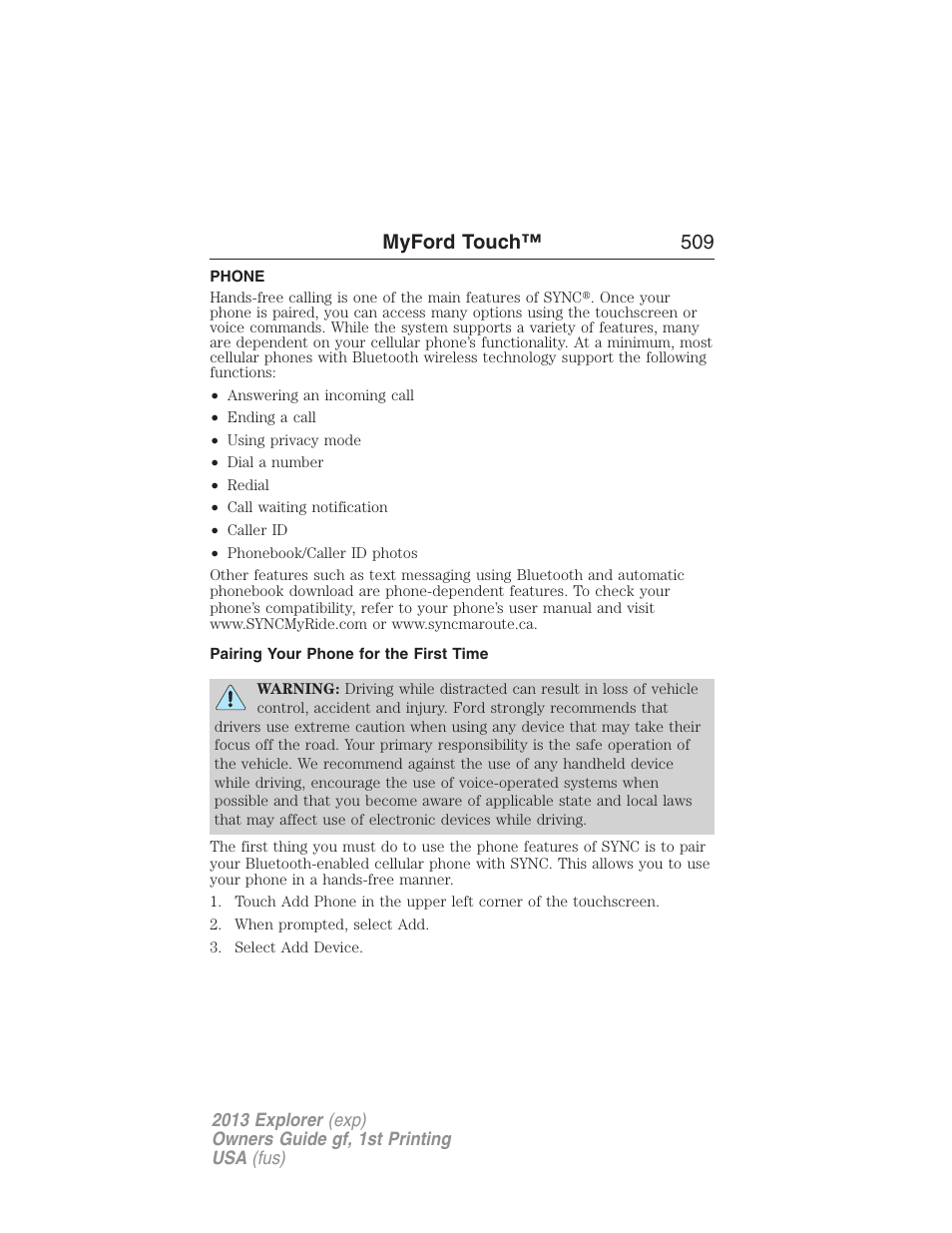 Phone, Pairing your phone for the first time, Phone features | Myford touch™ 509 | FORD 2013 Explorer v.1 User Manual | Page 509 / 576