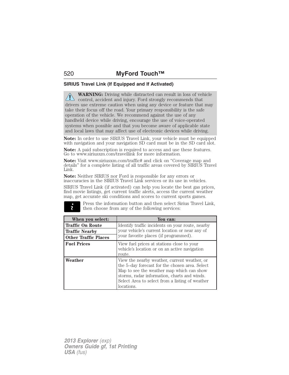 Sirius travel link (if equipped and if activated), 520 myford touch | FORD 2013 Explorer v.1 User Manual | Page 520 / 576