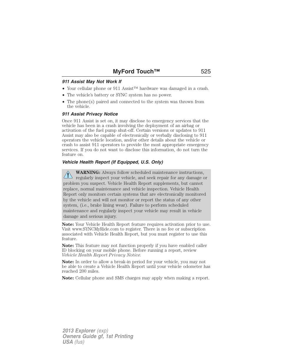 911 assist may not work if, 911 assist privacy notice, Vehicle health report (if equipped, u.s. only) | Myford touch™ 525 | FORD 2013 Explorer v.1 User Manual | Page 525 / 576