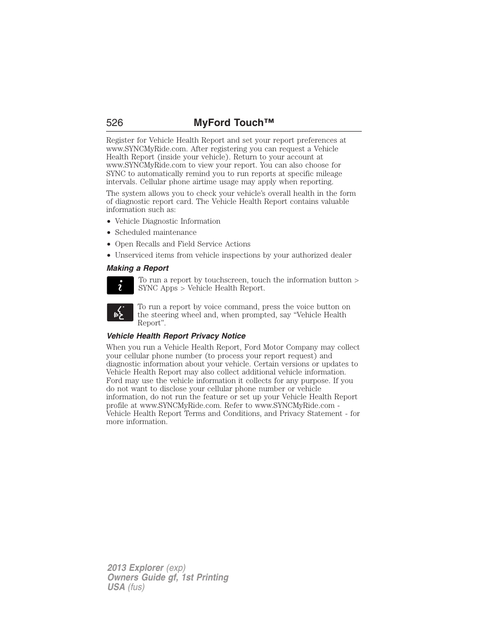 Making a report, Vehicle health report privacy notice, 526 myford touch | FORD 2013 Explorer v.1 User Manual | Page 526 / 576