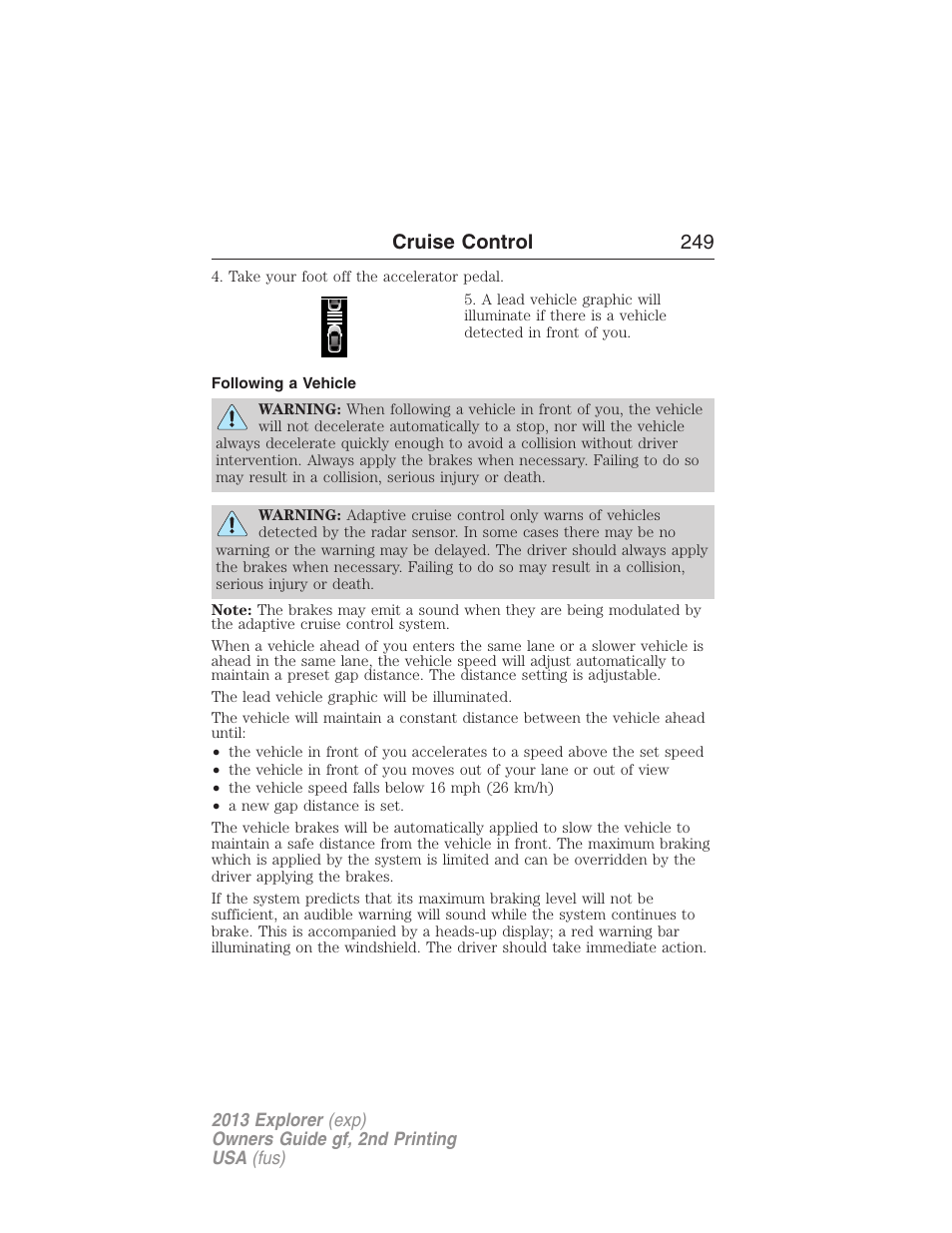 Following a vehicle, Cruise control 249 | FORD 2013 Explorer v.2 User Manual | Page 249 / 565