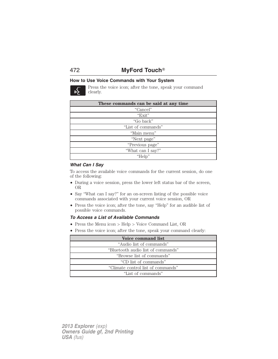 How to use voice commands with your system, What can i say, To access a list of available commands | 472 myford touch | FORD 2013 Explorer v.2 User Manual | Page 472 / 565