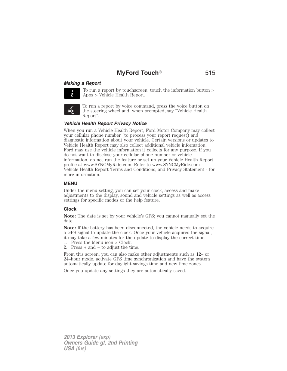 Making a report, Vehicle health report privacy notice, Menu | Clock, Menu features, Myford touch ா 515 | FORD 2013 Explorer v.2 User Manual | Page 515 / 565