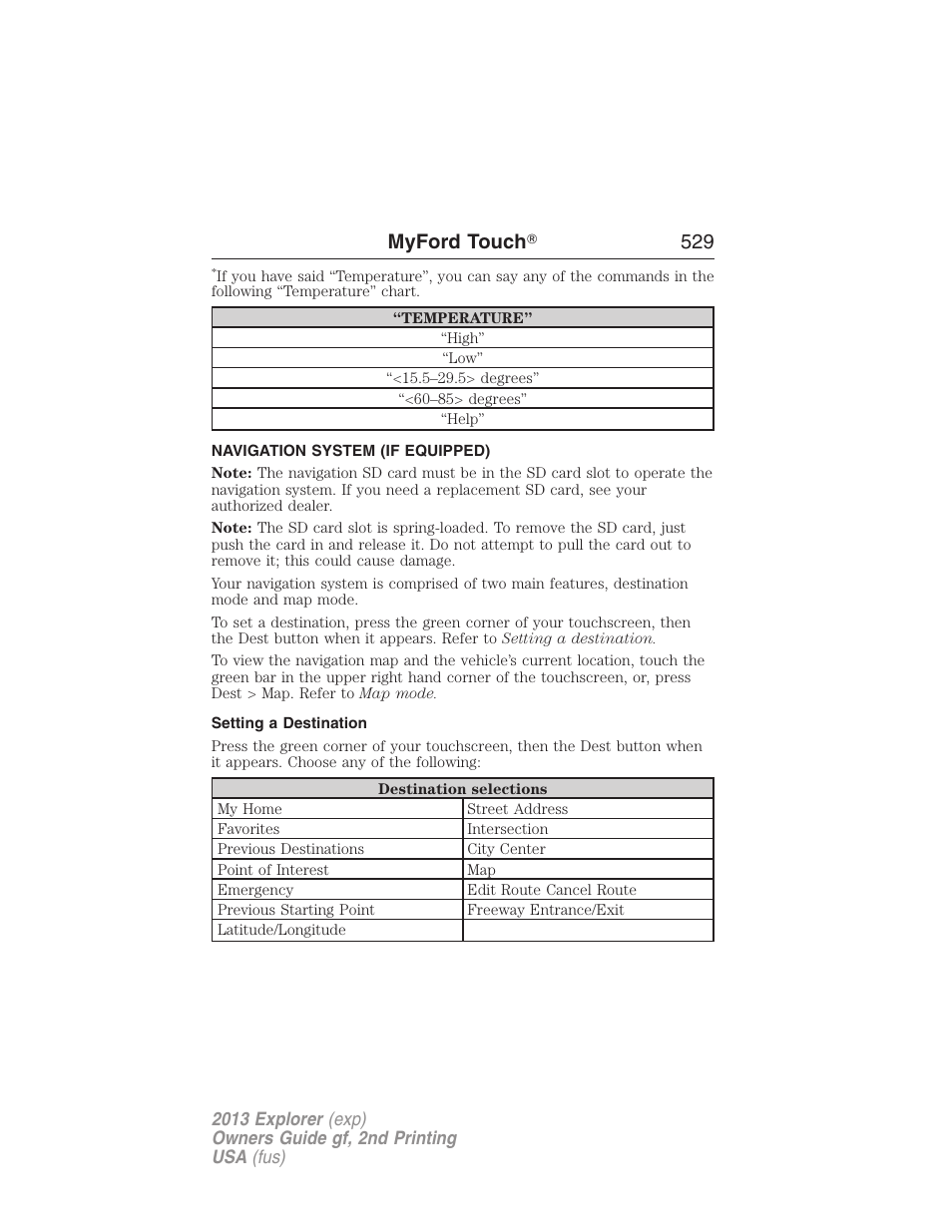 Navigation system (if equipped), Setting a destination, Navigation system | Myford touch ா 529 | FORD 2013 Explorer v.2 User Manual | Page 529 / 565