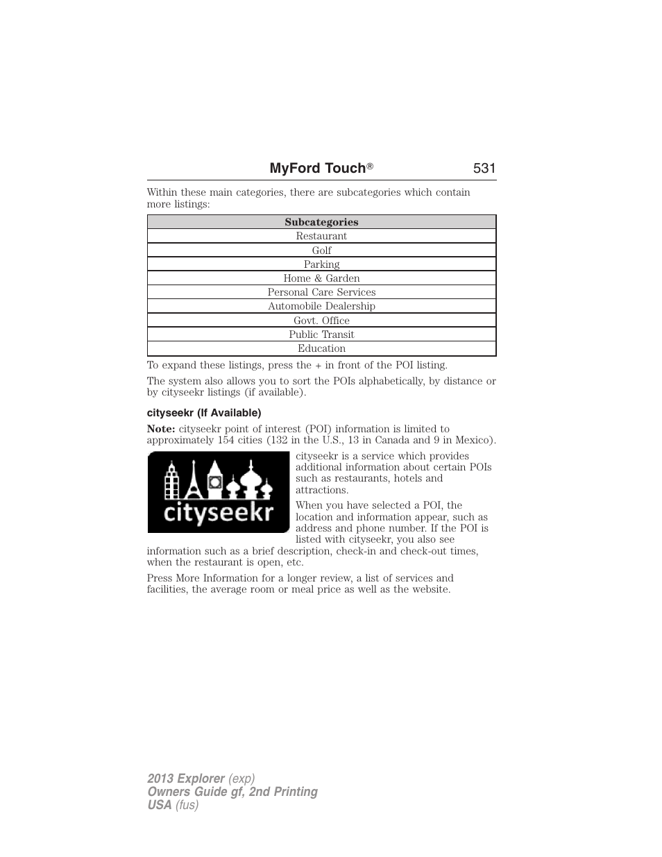 Cityseekr (if available), Myford touch ா 531 | FORD 2013 Explorer v.2 User Manual | Page 531 / 565