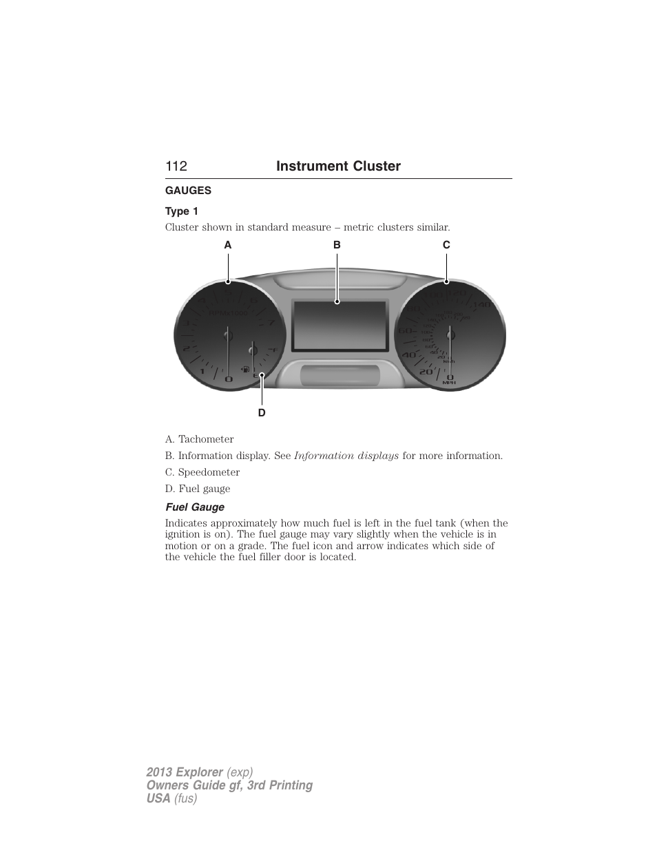 Instrument cluster, Gauges, Type 1 | Fuel gauge, 112 instrument cluster | FORD 2013 Explorer v.3 User Manual | Page 113 / 579