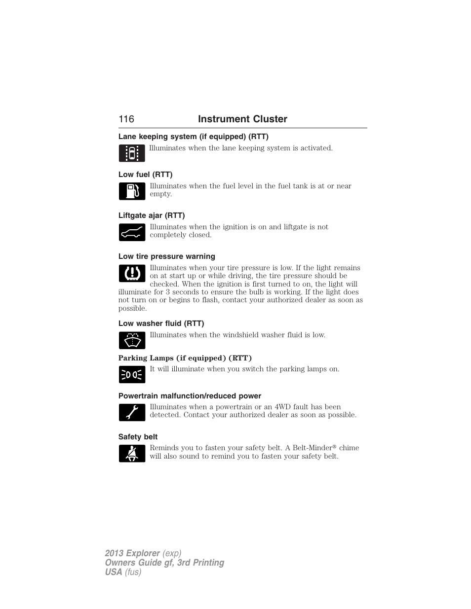 Lane keeping system (if equipped) (rtt), Low fuel (rtt), Liftgate ajar (rtt) | Low tire pressure warning, Low washer fluid (rtt), Powertrain malfunction/reduced power, Safety belt, 116 instrument cluster | FORD 2013 Explorer v.3 User Manual | Page 117 / 579