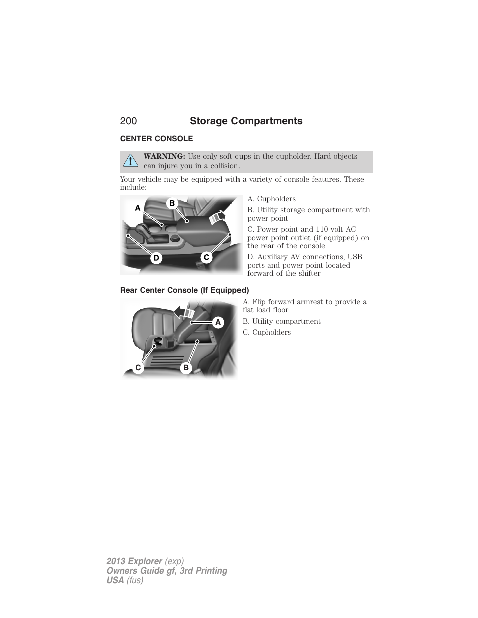 Storage compartments, Center console, Rear center console (if equipped) | 200 storage compartments | FORD 2013 Explorer v.3 User Manual | Page 201 / 579